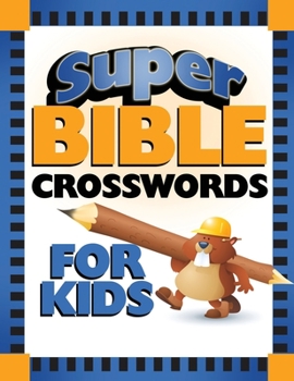 Paperback Super Bible Crosswords for Kids Book