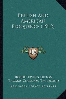 Paperback British And American Eloquence (1912) Book