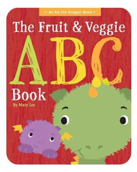 Paperback The Fruit and Veggie ABC Book