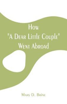 How a Dear Little Couple Went Abroad