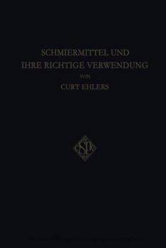 Paperback Schmiermittel Und Ihre Richtige Verwendung [German] Book