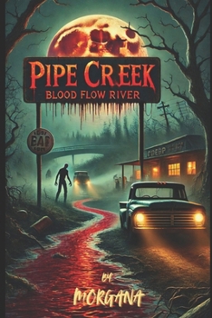 Paperback Pipe Creek: Blood Flow River Book