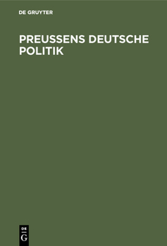 Hardcover Preußens Deutsche Politik [German] Book