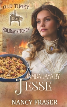 Paperback Jambalaya by Jesse: Old Timey Holiday Kitchen Book 23 Book