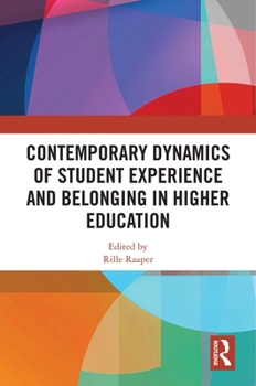 Hardcover Contemporary Dynamics of Student Experience and Belonging in Higher Education Book