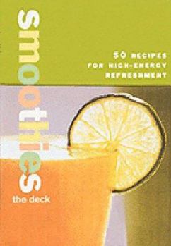 Cards Smoothies Deck: 50 Recipes for High-Energy Refreshment Book