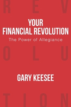 Paperback Your Financial Revolution: The Power of Allegiance Book