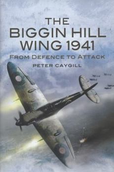 Hardcover Biggin Hill Wing 1941: From Defence to Attack Book