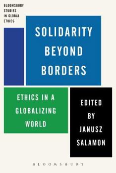 Hardcover Solidarity Beyond Borders: Ethics in a Globalising World Book