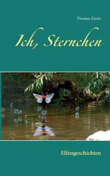 Paperback Ich, Sternchen: Elfengeschichten [German] Book