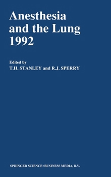 Anesthesia and the Lung 1992 (Developments in Critical Care Medicine and Anaesthesiology)
