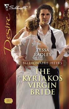 The Kyriakos Virgin Bride (Silhouette Desire, #1822) - Book #1 of the Billionaire Heirs