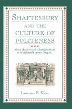 Paperback Shaftesbury and the Culture of Politeness: Moral Discourse and Cultural Politics in Early Eighteenth-Century England Book