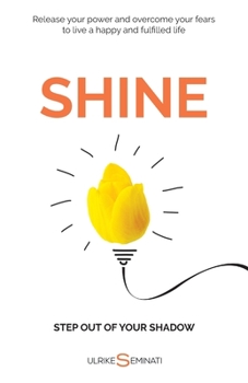 Paperback Shine: Step out of your shadow Book