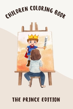 Paperback Children Coloring Book: The Prince Edition Book