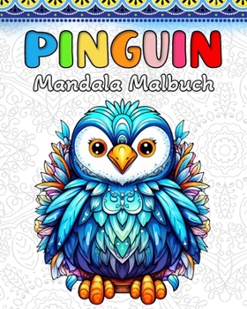 Paperback Pinguin Malbuch: 60 Süße Pinguine Mandala Motive für Kinder oder Erwachsene [German] Book