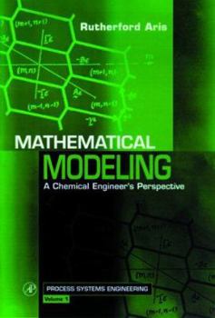 Hardcover Mathematical Modeling: A Chemical Engineer's Perspective Book