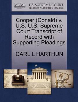 Paperback Cooper (Donald) V. U.S. U.S. Supreme Court Transcript of Record with Supporting Pleadings Book