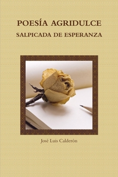 Poesía Agridulce Salpicada De Esperanza