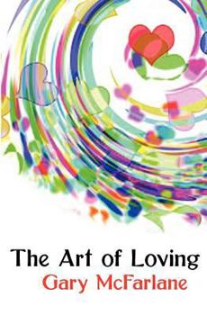 Paperback The Art of Loving: Relationship rebuilding Book