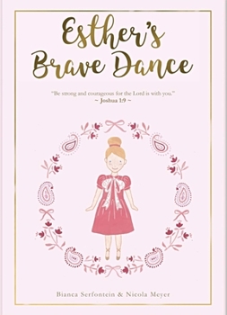 Hardcover Esther's Brave Dance: Courage Book