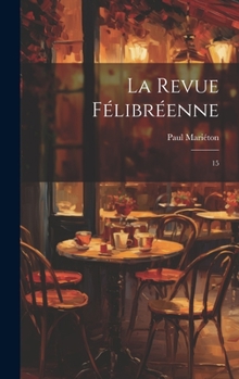 Hardcover La Revue félibréenne: 15 [French] Book