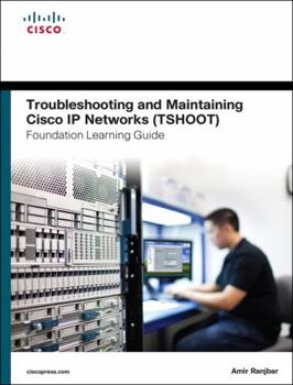 Hardcover Troubleshooting and Maintaining Cisco IP Networks (Tshoot) Foundation Learning Guide: (Ccnp Tshoot 300-135) Book