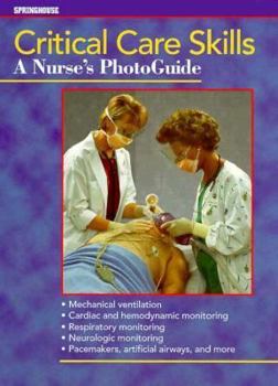 Hardcover Critical Care Skills: A Nurse's Photoguide Book