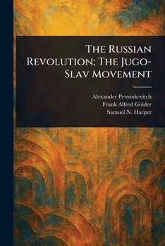 Paperback The Russian Revolution; The Jugo-Slav Movement Book