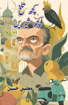 Paperback Kuch Talkh, Kuch Shireen: (Some Bitter, Some Sweet, Humorous Columns) [Urdu] Book