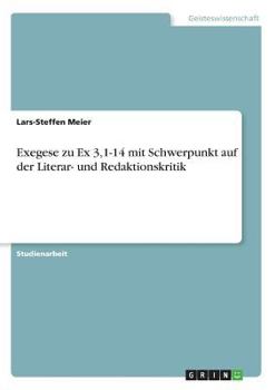 Paperback Exegese zu Ex 3,1-14 mit Schwerpunkt auf der Literar- und Redaktionskritik [German] Book
