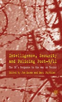 Hardcover Intelligence, Security and Policing Post-9/11: The Uk's Response to the 'War on Terror' Book