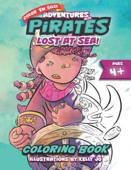 Paperback Adventures With Pirates - Lost at Sea!: Coloring Book for Kids Book