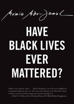Paperback Have Black Lives Ever Mattered? Book