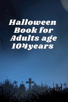 Halloween book for adults ages 104years