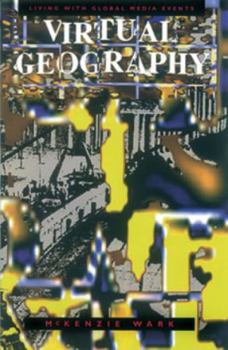 Paperback Virtual Geography: Living with Global Media Events Book