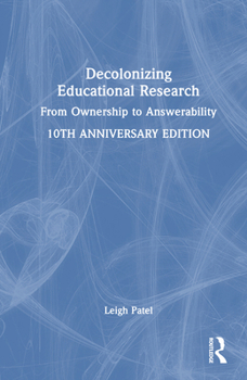 Hardcover Decolonizing Educational Research: From Ownership to Answerability Book