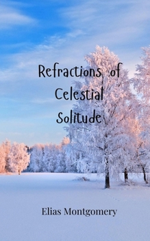 Paperback Refractions of Celestial Solitude Book