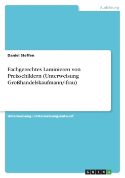 Fachgerechtes Laminieren von Preisschildern (Unterweisung Großhandelskaufmann/-frau)