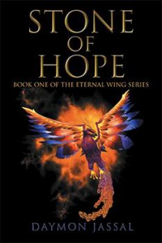 Paperback Stone of Hope: Book One of the Eternal Wing Series Book