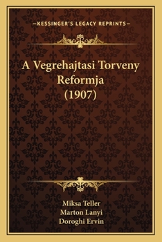 Paperback A Vegrehajtasi Torveny Reformja (1907) [Hungarian] Book