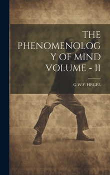 Hardcover The Phenomenology of Mind Volume - II Book