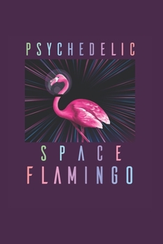 Psychodelic Space Flamingo Psychonaut: Trippy Outer Space 6X9 Graph Paper Journal