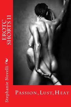 Paperback Erotc Shorts 11: Passion, Lust, Heat Book
