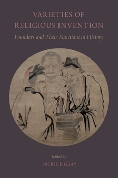 Paperback Varieties of Religious Invention: Founders and Their Functions in History Book