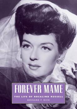 Hardcover Forever Mame: The Life of Rosalind Russell Book
