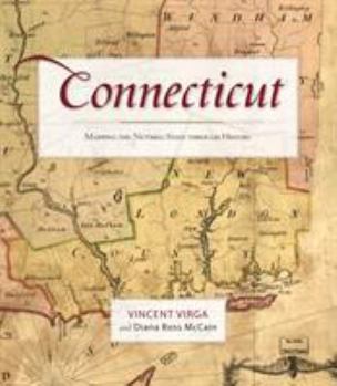 Paperback Connecticut: Mapping the Nutmeg State Through History Book