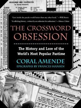 Paperback The Crossword Obsession: The History and Lore of the World's Most Popular Pastime Book