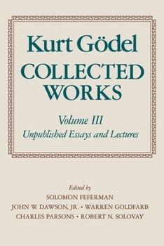 Collected Works: Volume III: Unpublished Essays and Lectures (Collected Works (Oxford)) - Book #3 of the Collected Works