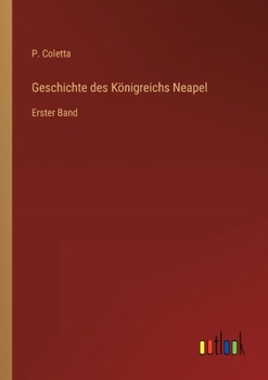 Paperback Geschichte des Königreichs Neapel: Erster Band [German] Book